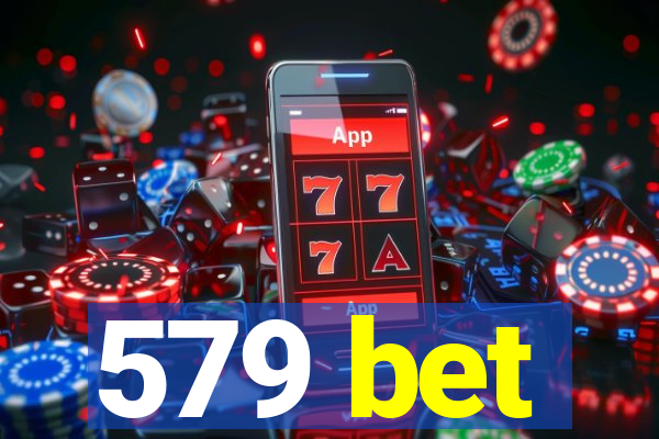 579 bet